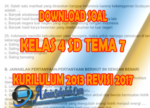 Download soal ukk kelas 4 tema 7 kurikulum 2013 Download soal ukk kelas 4 tema 7 kurikulum 2013
