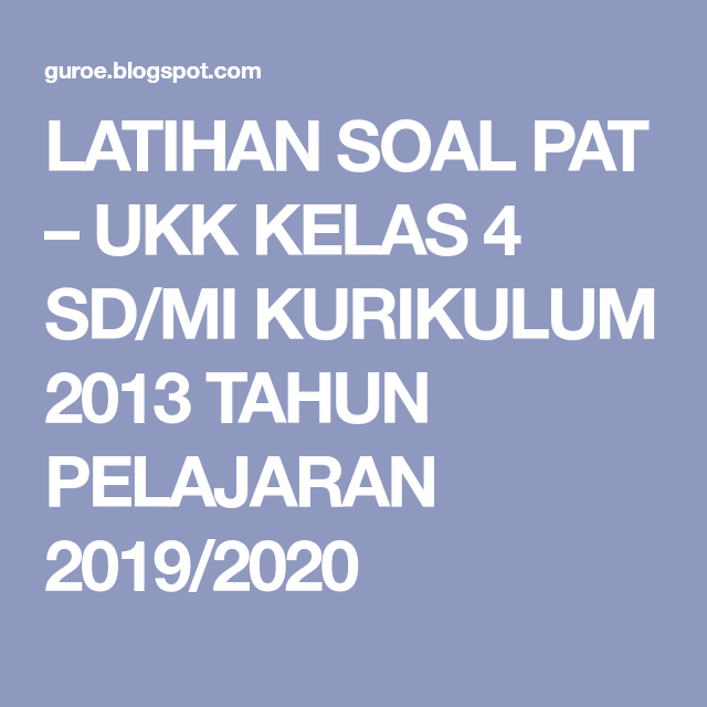 Download soal ukk kelas 4 tema 8 Download soal ukk kelas 4 tema 8